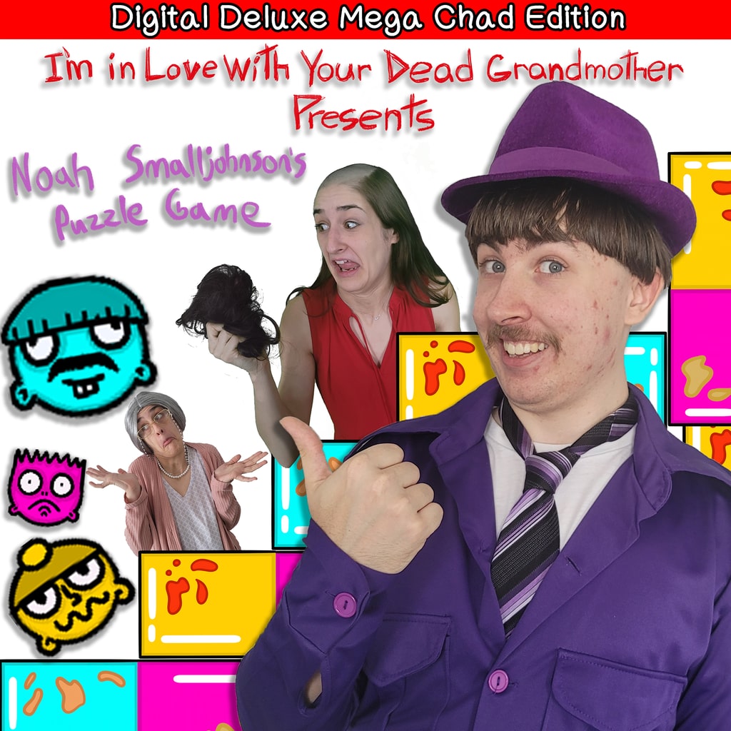 I'm in Love With Your Dead Grandmother Presents: Noah Smalljohnson's Puzzle Game: Digital Deluxe Mega Chad Edition [PS4] cover