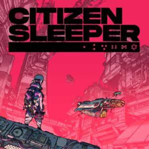 Citizen Sleeper [PS4, PS5]