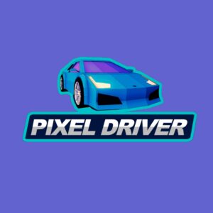 Pixel Driver [PS4]