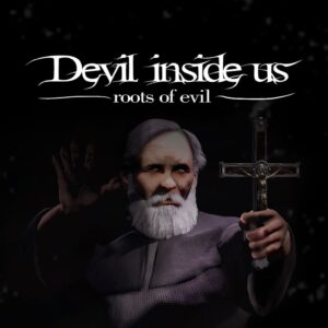 Devil Inside Us: Roots of Evil [PS4]