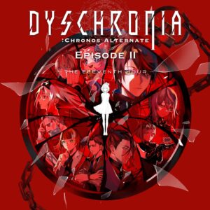 DYSCHRONIA: Chronos Alternate Episode II "The Eleventh Hour" [PS5]