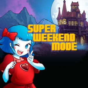 Super Weekend Mode [PS4]