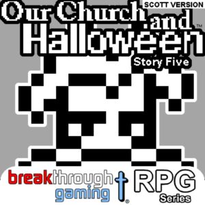 Our Church and Halloween RPG - Story Five (Scott Version) [PS4]