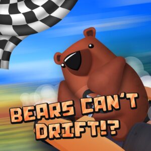 Bears Can't Drift!? [PS4]