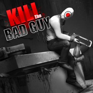 Kill The Bad Guy [PS4]