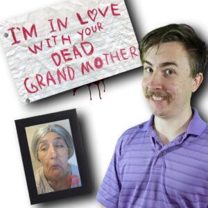 I'm in Love With Your Dead Grandmother [PS4]