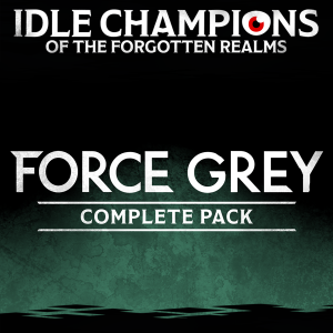 Idle Champions: Complete Force Grey Pack []