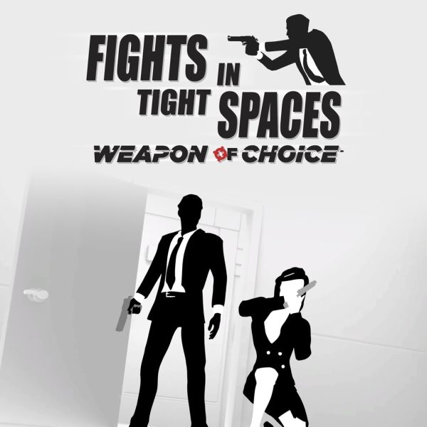 Fights in Tight Spaces – Weapon of Choice - изображение 1