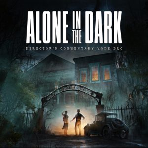 Alone in the Dark - Director's Commentary DLC [PS5]