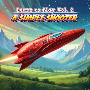 Learn to Play Vol. 2 - A Simple Shooter [PS5] cover