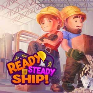 Ready, Steady, Ship! [PS4, PS5]