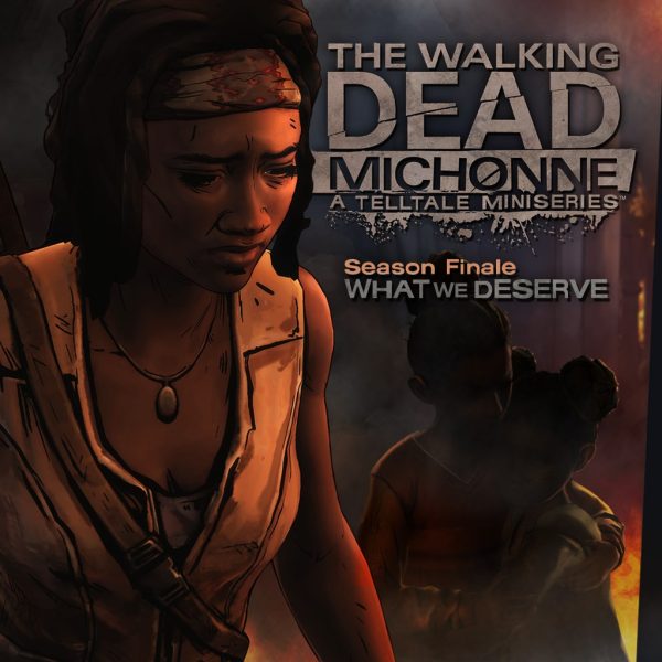 The Walking Dead: Michonne - Ep. 3, What We Deserve [PS4]