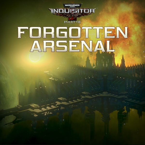 Warhammer 40,000: Inquisitor - Martyr | Forgotten Arsenal [PS4]