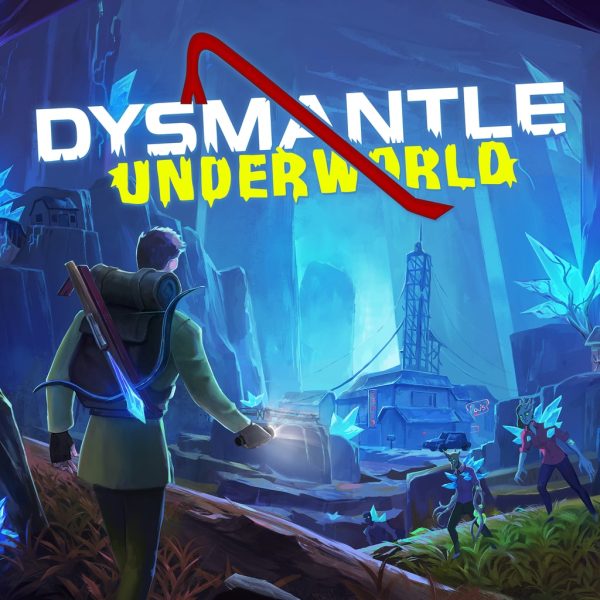 DYSMANTLE: Underworld [PS4, PS5]