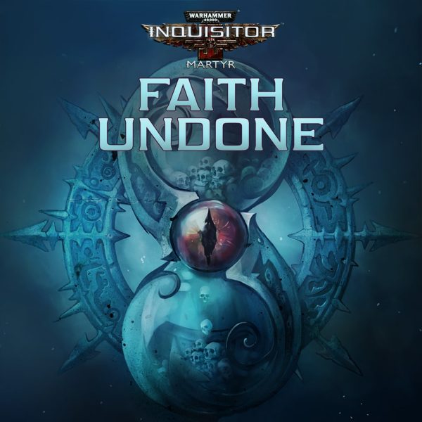WARHAMMER 40,000: INQUISITOR - MARTYR - Faith Undone [PS4]