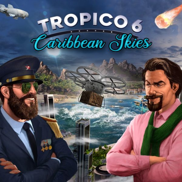 Tropico 6 - Caribbean Skies [PS4, PS5]
