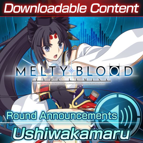 Melty Blood: Type Lumina - Ushiwakamaru Round Announcements [PS4]