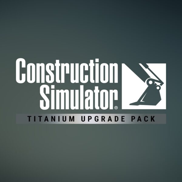 Construction Simulator - Titanium Upgrade Pack [PS4, PS5]