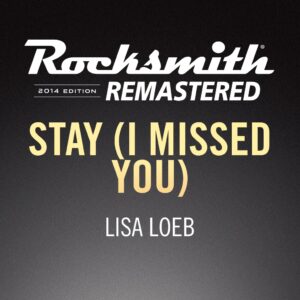 Rocksmith 2014 – Stay (I Missed You) - Lisa Loeb [PS4]