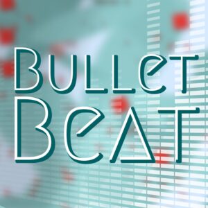 Bullet Beat [PS4, PS5]