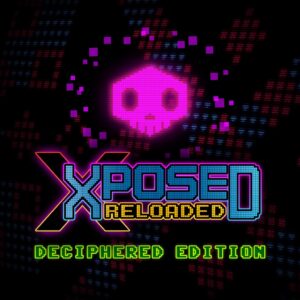 XPOSED RELOADED Deciphered Edition [PS4] cover