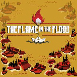 The Flame in the Flood: Complete Edition [PS4]