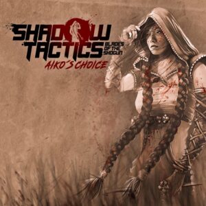 Shadow Tactics: Aiko's Choice [PS5] cover