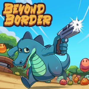 Beyond Border [PS4, PS5]