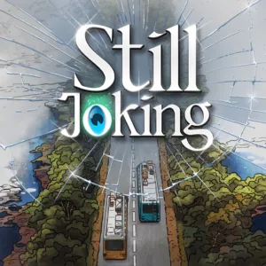 Still Joking: Visual Novel [PS4]