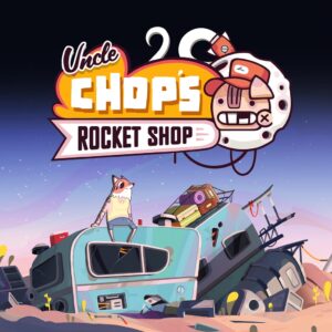 Uncle Chop's Rocket Shop [PS5]