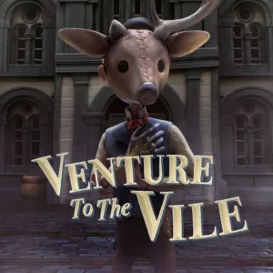 Venture to the Vile [PS4, PS5]