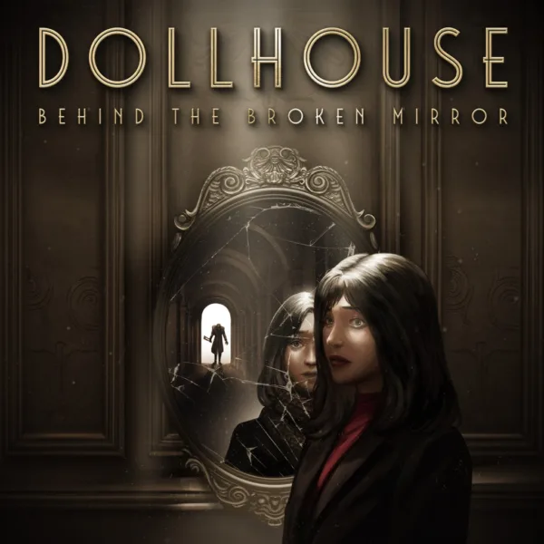 Dollhouse: Behind the Broken Mirror [PS5] - изображение 1