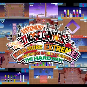 LISTEN UP! WE TRIED TO MAKE “THOSE GAMES” EVEN MORE EXTREME! SOME THINGS HAVE TO BE LEARNED THE HARD WAY! [PS4,&nbsp;PS5]