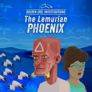 Golden Idol Investigations: The Lemurian Phoenix [PS5]