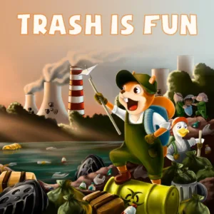 Trash is Fun [PS4,&nbsp;PS5]