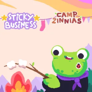 Sticky Business - Camp Zinnias [PS5]