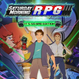 Saturday Morning RPG: It's So Bad Edition [PS5]