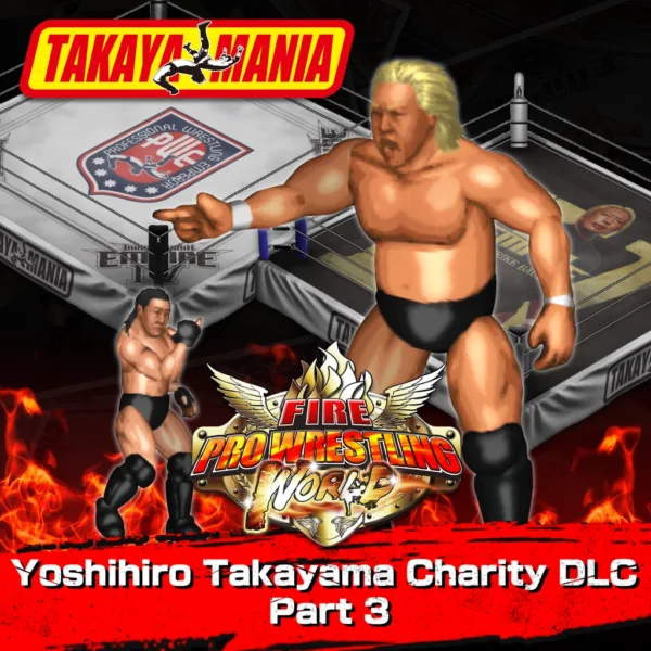 Fire Pro Wrestling World - Yoshihiro Takayama Charity DLC Part 3 [PS4]