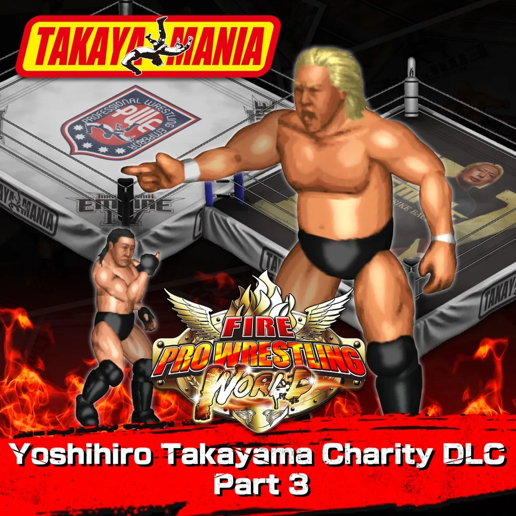 Fire Pro Wrestling World - Yoshihiro Takayama Charity DLC Part 3 [PS4] cover