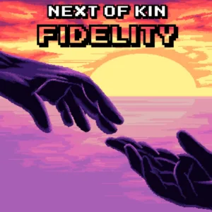 Next of Kin: Fidelity [PS5]