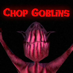 Chop Goblins [PS5]