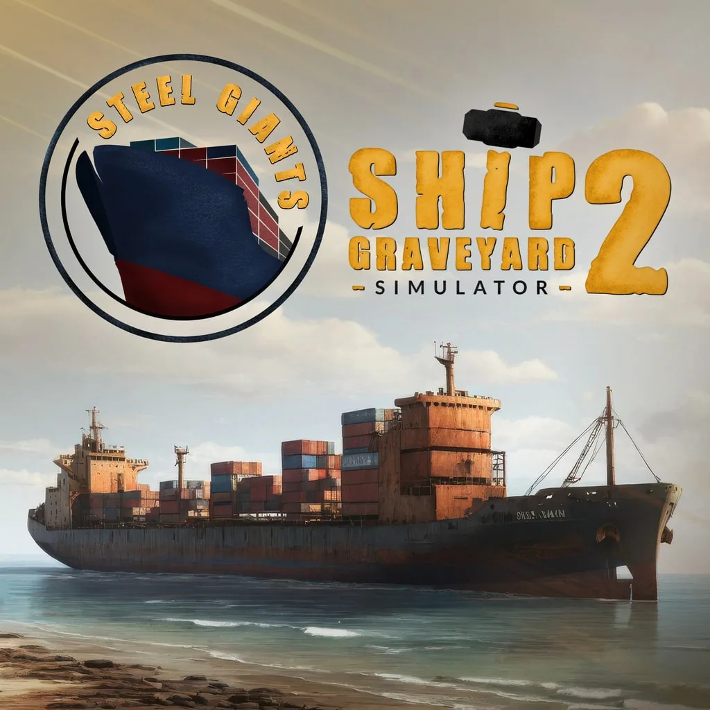 Ship Graveyard Simulator 2 - Steel Giants DLC [PS5] cover