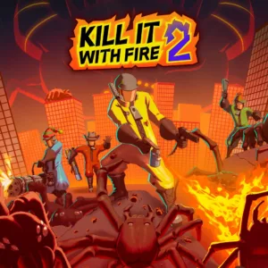 KILL IT WITH FIRE! 2 [PS5]
