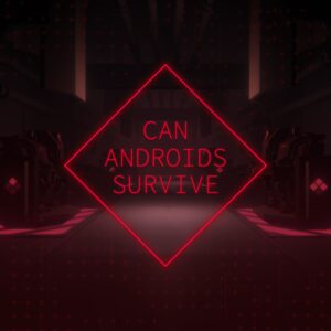CAN ANDROIDS SURVIVE. Изображение 1