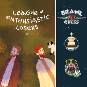 League of Enthusiastic Losers + Brawl Chess. Изображение 1