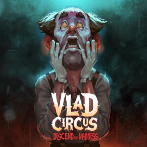 Vlad Circus: Descend Into Madness. Изображение 1