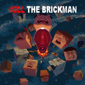 Kill The Brickman. Изображение 1