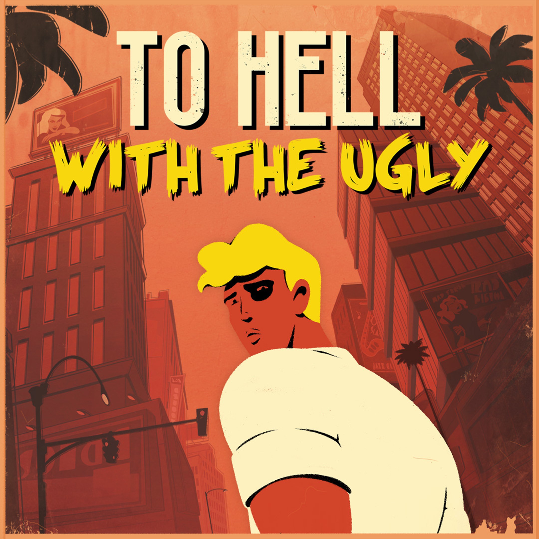 To Hell With The Ugly. Изображение 1