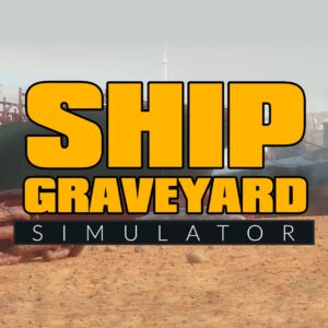 Ship Graveyard Simulator [One, X|S]