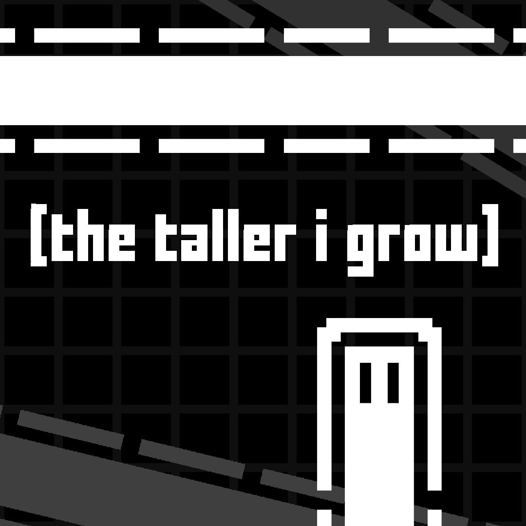 The Taller I Grow. Изображение 1